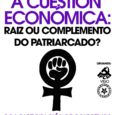 Son moitas as persoas que pensan que a loita feminista xera división entre a clase traballadora, que hai outras cousas antes das que preocuparse… cantas veces teríamos que escoitar as […]