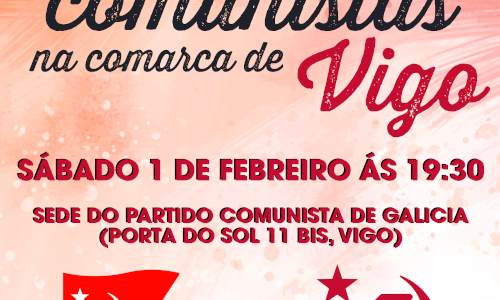 As comunistas de Vigo organizamos este sábado día 1 o día dos núcleos. Un evento no que se entregarán os carnes de militante ás novas incorporacións ao Partido e colectivamente […]