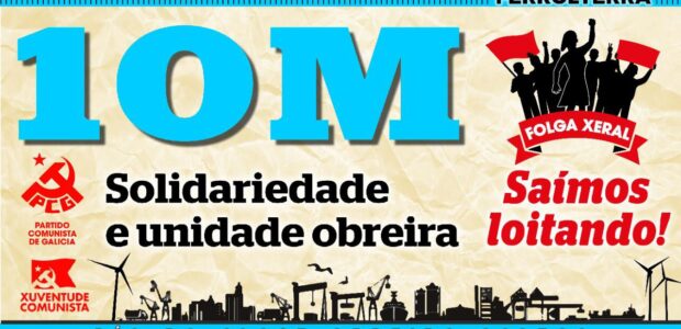 O 10 de marzo terá un dobre significado na comarca de Ferrol. Durante estes últimos 49 anos lembrouse e repudiado o asasinato, a mans da policía, dos compañeiros Amador Rey […]